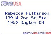 Rebecca Wilkinson 130 W 2nd St Ste 1950 Dayton OH