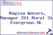 Regina Waters, Manager 201 Rural St Evergreen AL