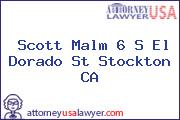 Scott Malm 6 S El Dorado St Stockton CA