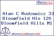 Alan C Rudzewicz 33 Bloomfield Hls 120 Bloomfield Hills MI