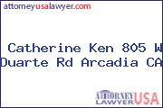 Catherine Ken 805 W Duarte Rd Arcadia CA