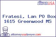 Fratesi, Lan PO Box 1615 Greenwood MS