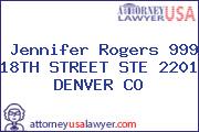 Jennifer Rogers 999 18TH STREET STE 2201 DENVER CO