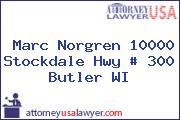 Marc Norgren 10000 Stockdale Hwy # 300 Butler WI