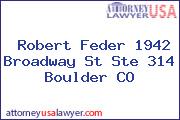 Robert Feder 1942 Broadway St Ste 314 Boulder CO