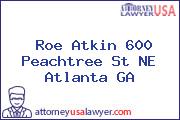 Roe Atkin 600 Peachtree St NE Atlanta GA