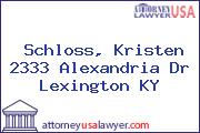 Schloss, Kristen 2333 Alexandria Dr Lexington KY