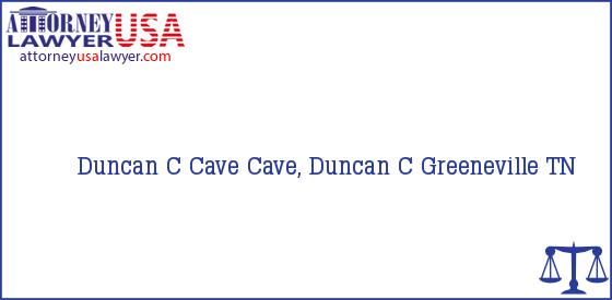 Telephone, Address and other contact data of Duncan C Cave, Greeneville, TN, USA