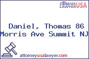 Daniel, Thomas 86 Morris Ave Summit NJ
