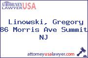Linowski, Gregory 86 Morris Ave Summit NJ