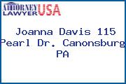 Joanna Davis 115 Pearl Dr. Canonsburg PA