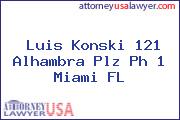 Luis Konski 121 Alhambra Plz Ph 1 Miami FL