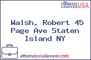 Walsh, Robert 45 Page Ave Staten Island NY