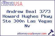 Andrew Beal 3773 Howard Hughes Pkwy Ste 300n Las Vegas Nv