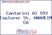 Cantarini Al 593 Explorer St. ANAHEIM CA