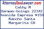Cathy M Darmas-Goings 22342 Avenida Empresa #150 Rancho Santa Margarita CA