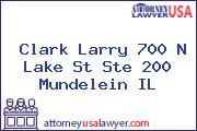 Clark Larry 700 N Lake St Ste 200 Mundelein IL