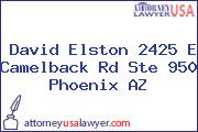 David Elston 2425 E Camelback Rd Ste 950 Phoenix AZ