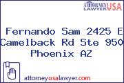 Fernando Sam 2425 E Camelback Rd Ste 950 Phoenix AZ