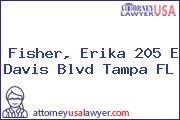 Fisher, Erika 205 E Davis Blvd Tampa FL