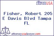 Fisher, Robert 205 E Davis Blvd Tampa FL