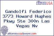 Gandolfi Federico 3773 Howard Hughes Pkwy Ste 300n Las Vegas Nv