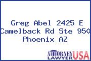 Greg Abel 2425 E Camelback Rd Ste 950 Phoenix AZ