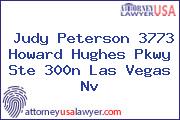 Judy Peterson 3773 Howard Hughes Pkwy Ste 300n Las Vegas Nv