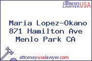 Maria Lopez-Okano 871 Hamilton Ave Menlo Park CA
