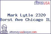 Mark Lytle 2320 Borst Ave Chicago IL