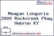 Meagan Longoria 2800 Rockcreek Pkwy Hebron KY