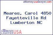 Meares, Carol 4850 Fayetteville Rd Lumberton NC
