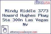 Mindy Riddle 3773 Howard Hughes Pkwy Ste 300n Las Vegas Nv