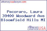 Pecoraro, Laura 39400 Woodward Ave Bloomfield Hills MI