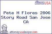 Pete H Flores 2806 Story Road San Jose CA