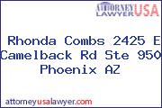 Rhonda Combs 2425 E Camelback Rd Ste 950 Phoenix AZ