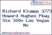 Richard Klumpp 3773 Howard Hughes Pkwy Ste 300n Las Vegas Nv