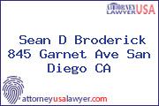Sean D Broderick 845 Garnet Ave San Diego CA