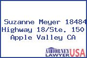 Suzanne Meyer 18484 Highway 18/Ste. 150 Apple Valley CA