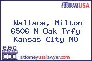 Wallace, Milton 6506 N Oak Trfy Kansas City MO
