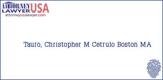 Telephone, Address and other contact data of Tauro, Christopher M, Boston, MA, USA