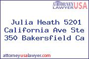 Julia Heath 5201 California Ave Ste 350 Bakersfield Ca