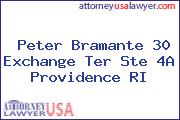 Peter Bramante 30 Exchange Ter Ste 4A Providence RI