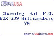 Channing  Hall P.O. BOX 339 Williamsburg VA