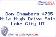 Don Chambers 4795 Mile High Drive Salt Lake City UT