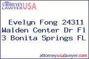 Evelyn Fong 24311 Walden Center Dr Fl 3 Bonita Springs FL