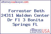 Forrester Beth 24311 Walden Center Dr Fl 3 Bonita Springs FL