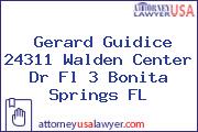 Gerard Guidice 24311 Walden Center Dr Fl 3 Bonita Springs FL