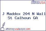 J Maddox 204 N Wall St Calhoun GA