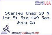 Stanley Chao 28 N 1st St Ste 400 San Jose Ca